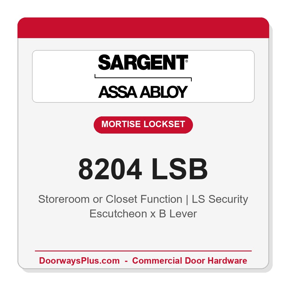 Sargent 8204 LSB Trim Storeroom or Closet Mortise Lockset | LA Keyway, Grade 1 Commercial