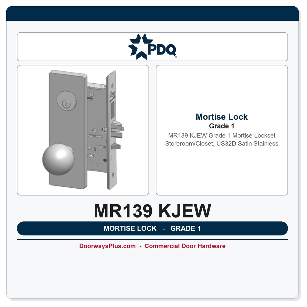 PDQ MR139 KJEW Grade 1 Mortise Lockset – Storeroom/Closet, US32D Satin Stainless