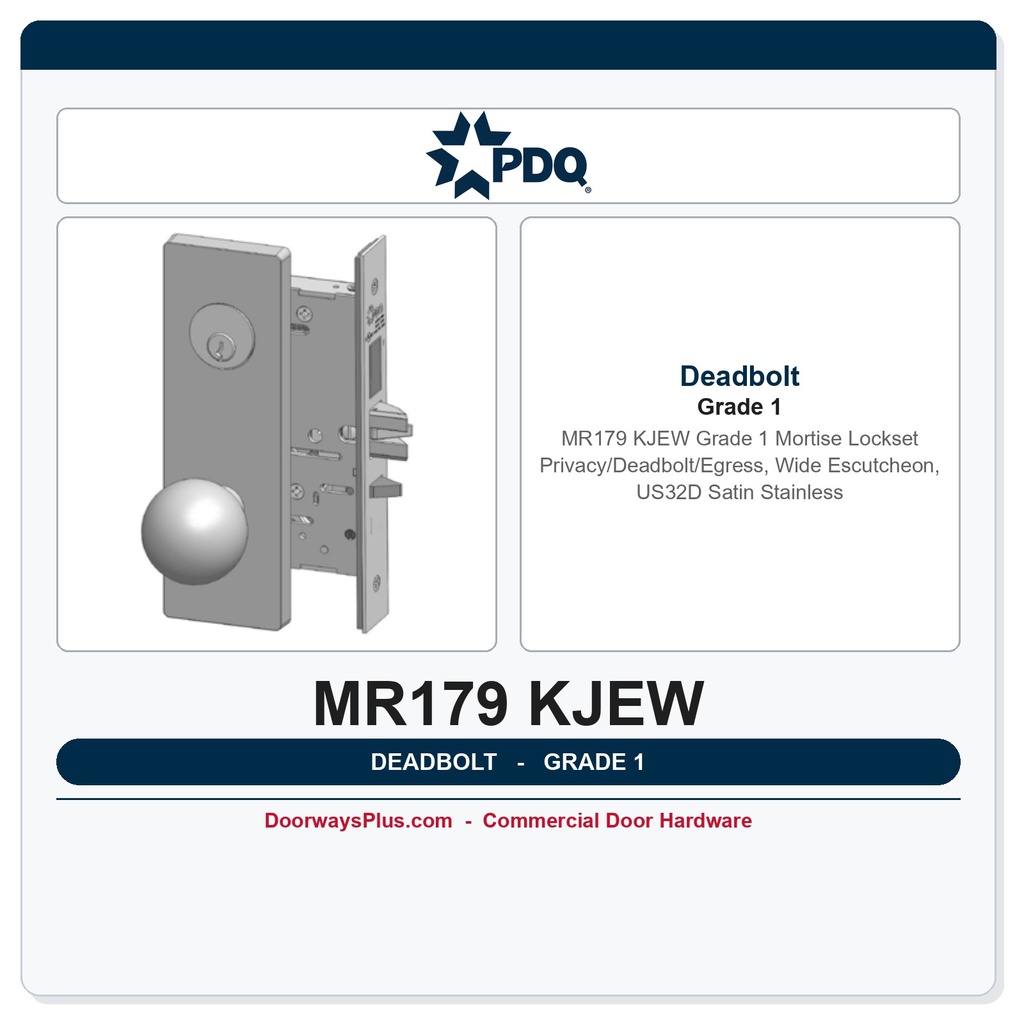 PDQ MR179 KJEW Grade 1 Mortise Lockset – Privacy/Deadbolt/Egress, Wide Escutcheon, US32D Satin Stainless