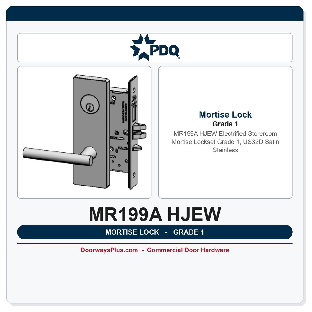 PDQ MR199A HJEW Electrified Storeroom Mortise Lockset – Grade 1, US32D Satin Stainless