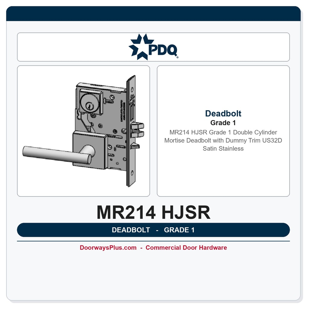 PDQ MR214 HJSR Grade 1 Double Cylinder Mortise Deadbolt with Dummy Trim – US32D Satin Stainless