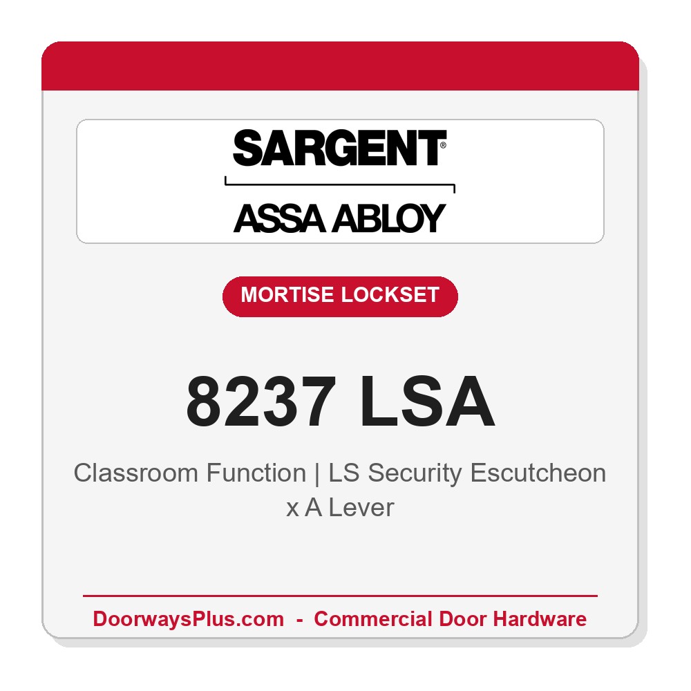 Sargent 8237 LSA Trim Classroom Mortise Lockset | LA Keyway, Grade 1 Commercial