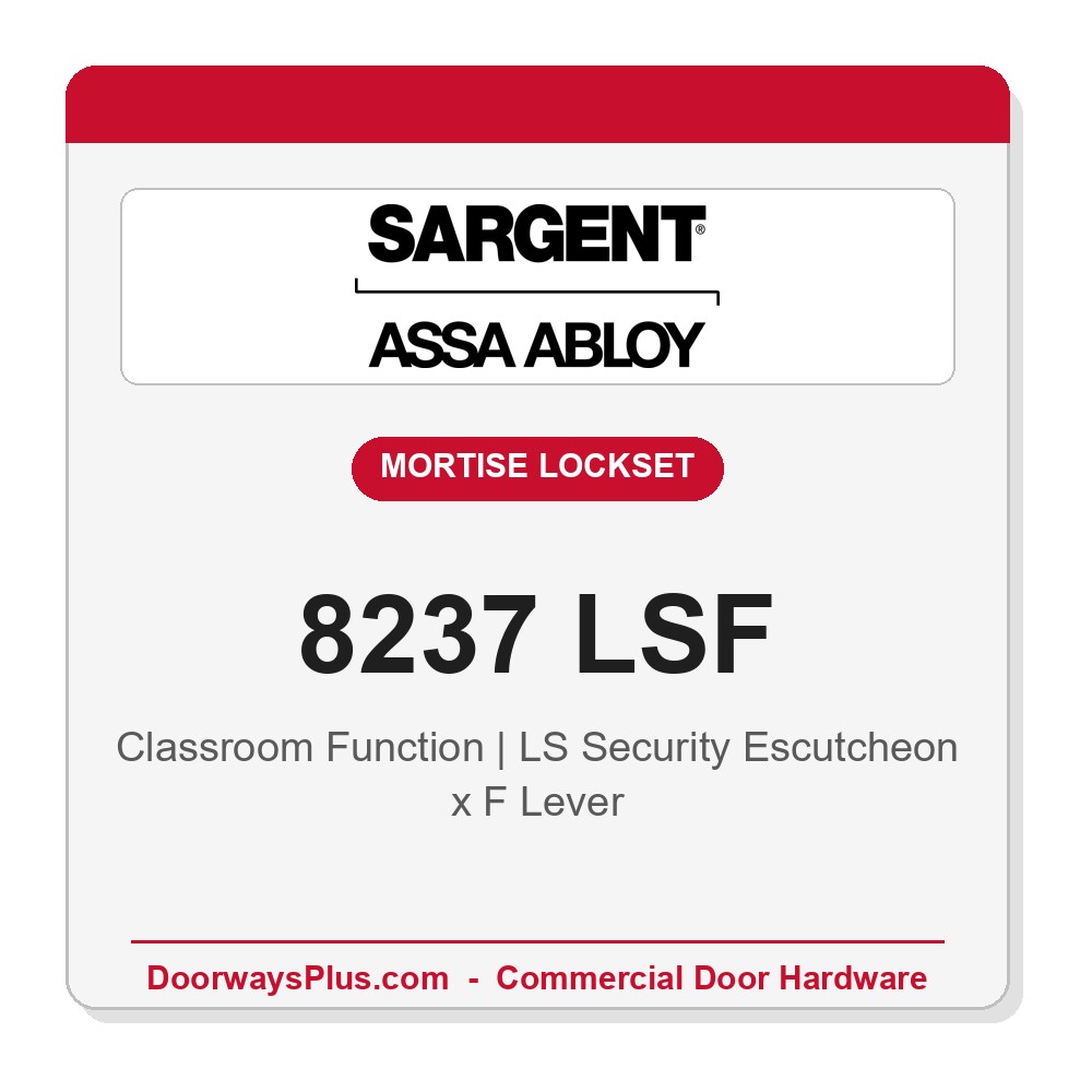 Sargent 8237 LSF Trim Classroom Mortise Lockset | LA Keyway, Grade 1 Commercial