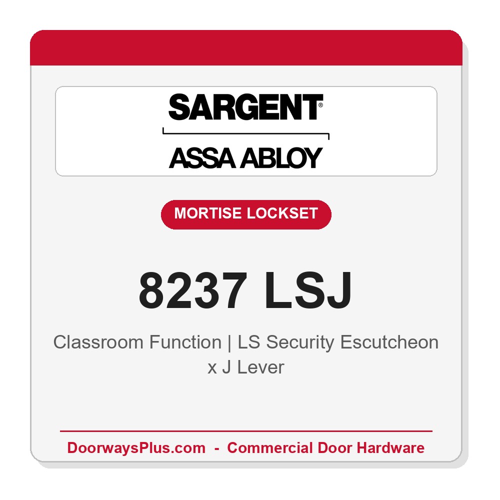Sargent 8237 LSJ Trim Classroom Mortise Lockset | LA Keyway, Grade 1 Commercial