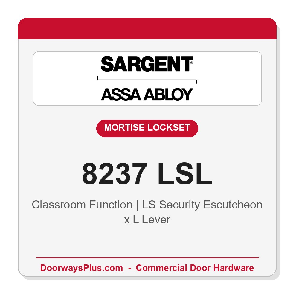 Sargent 8237 LSL Trim Classroom Mortise Lockset | LA Keyway, Grade 1 Commercial