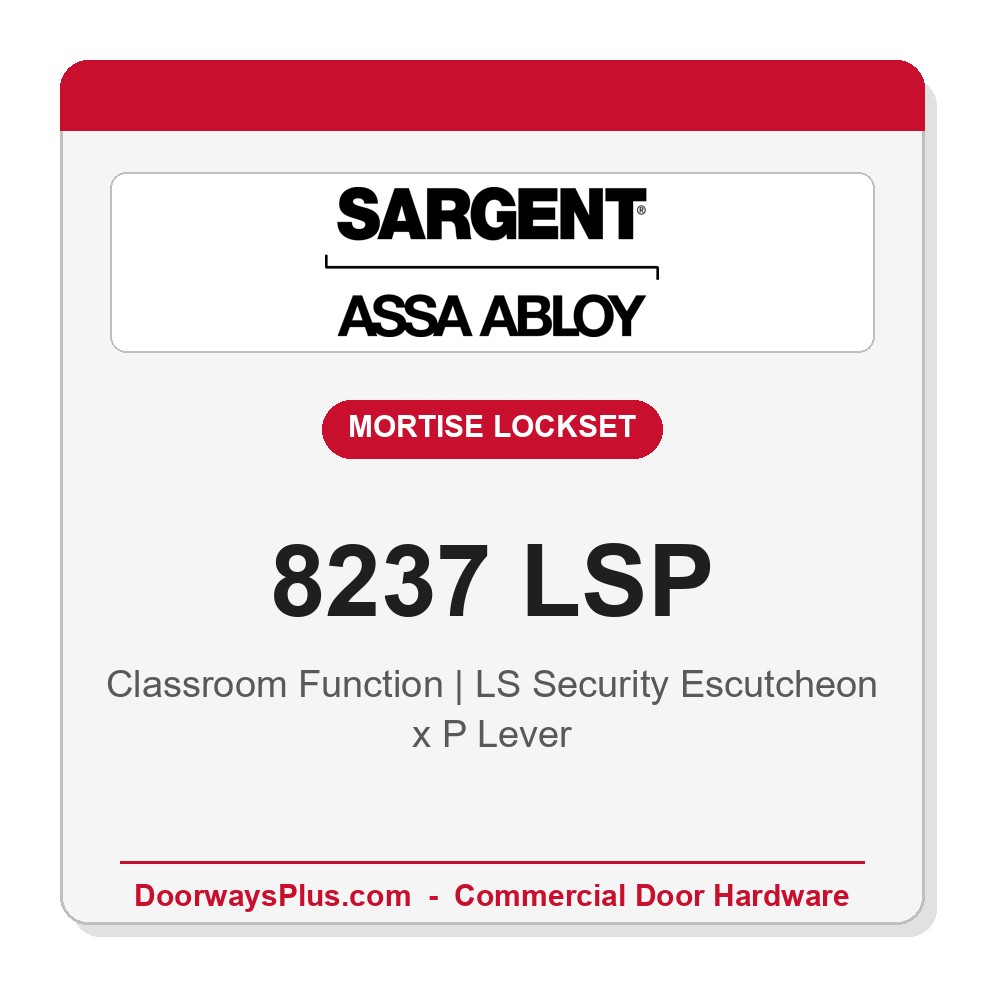 Sargent 8237 LSP Trim Classroom Mortise Lockset | LA Keyway, Grade 1 Commercial