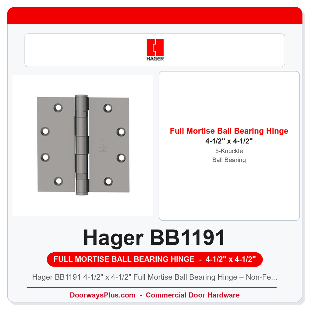 Hager BB1191 4-1/2" x 4-1/2" Full Mortise Ball Bearing Hinge – Non-Ferrous, 5 Knuckle