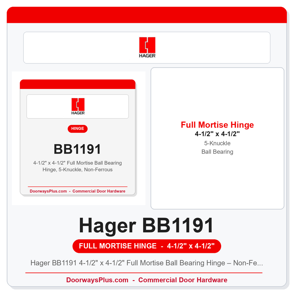 Hager BB1191 4-1/2" x 4-1/2" Full Mortise Ball Bearing Hinge – Non-Ferrous, 5 Knuckle