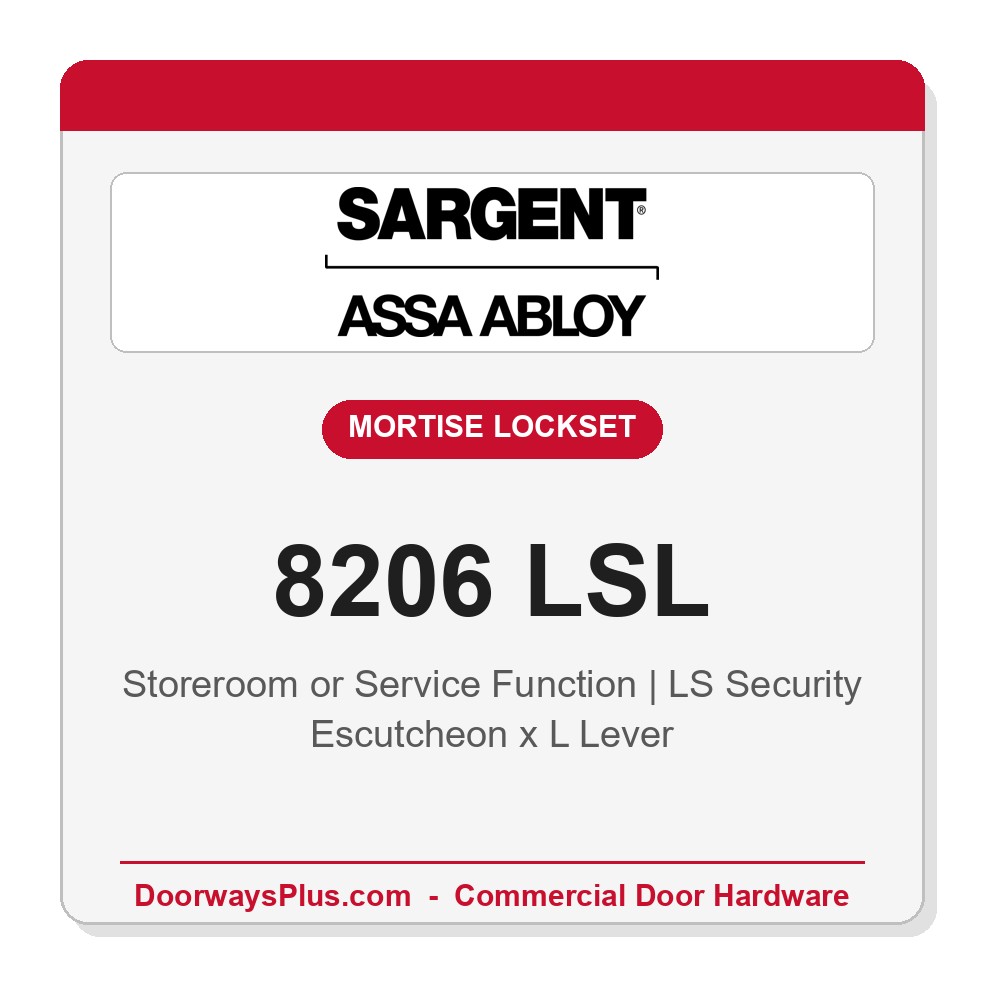 Sargent 8206 LSL Trim Storeroom or Service Mortise Lockset | LA Keyway, Grade 1 Commercial