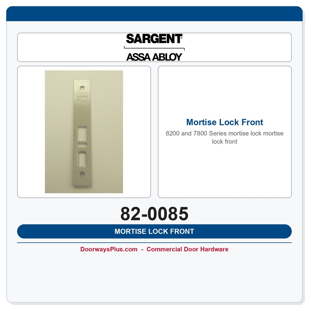 Sargent 82-0085 Mortise Lock Front | US32D Satin Stainless Steel | 8200 & 7800 Series
