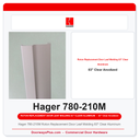 Hager 780-210M Roton Replacement Door Leaf Molding 83" Clear Aluminum