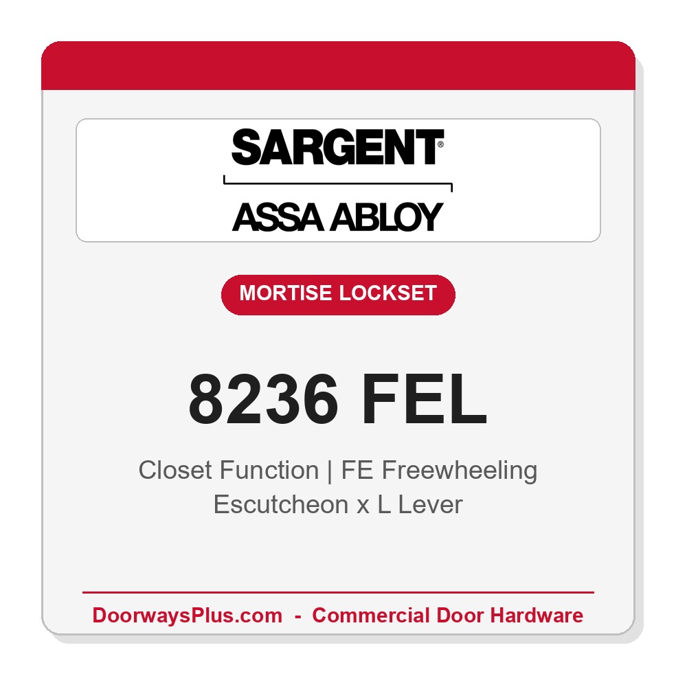 Sargent 8236 FEL Trim Closet Mortise Lockset | LA Keyway, Grade 1 Commercial