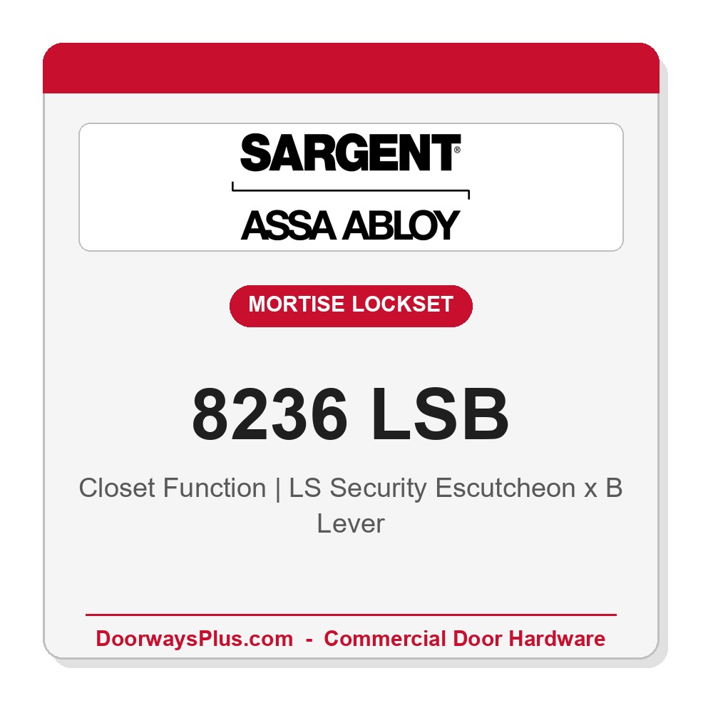 Sargent 8236 LSB Trim Closet Mortise Lockset | LA Keyway, Grade 1 Commercial