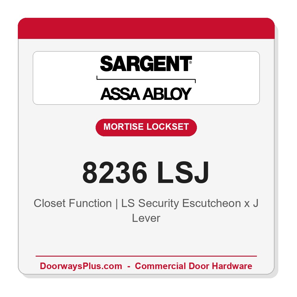 Sargent 8236 LSJ Trim Closet Mortise Lockset | LA Keyway, Grade 1 Commercial