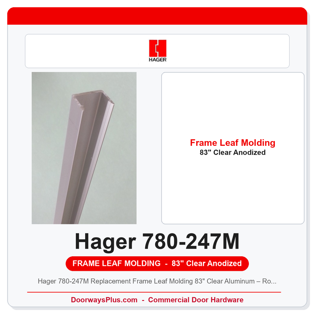Hager 780-247M Replacement Frame Leaf Molding 83" Clear Aluminum – Roton 780 Series
