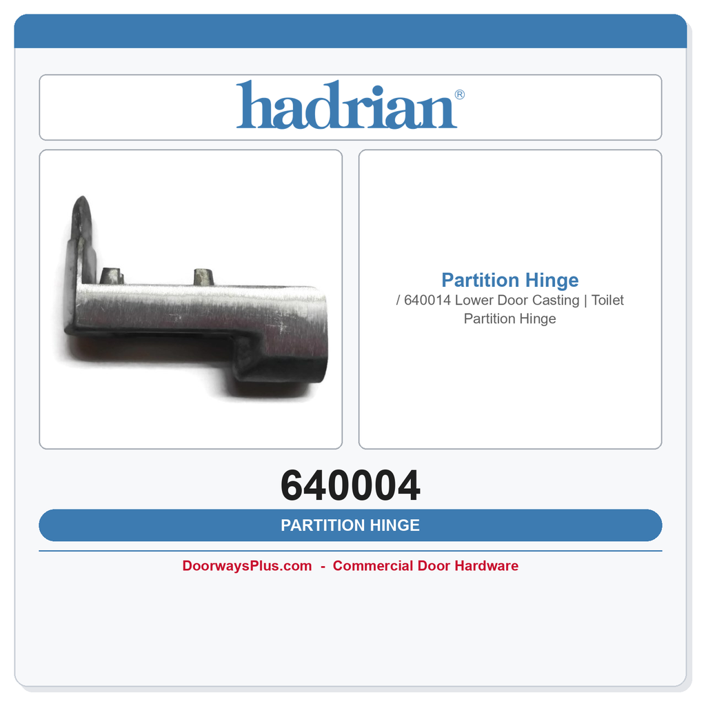 Hadrian 640004 / 640014 Lower Door Casting | Toilet Partition Hinge