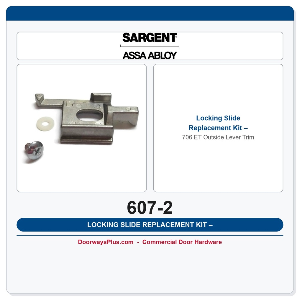 Sargent 607-2 Locking Slide Replacement Kit – 706 ET Outside Lever Trim