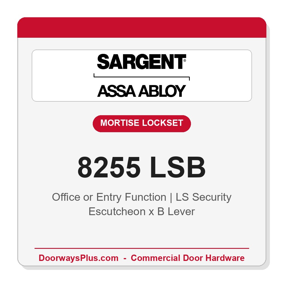 Sargent 8255 LSB Trim Office or Entry Mortise Lockset | LA Keyway, Grade 1 Commercial