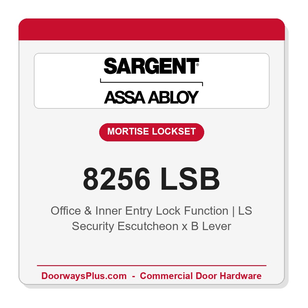 Sargent 8256 LSB Trim Office & Inner Entry Lock Mortise Lockset | LA Keyway, Grade 1 Commercial