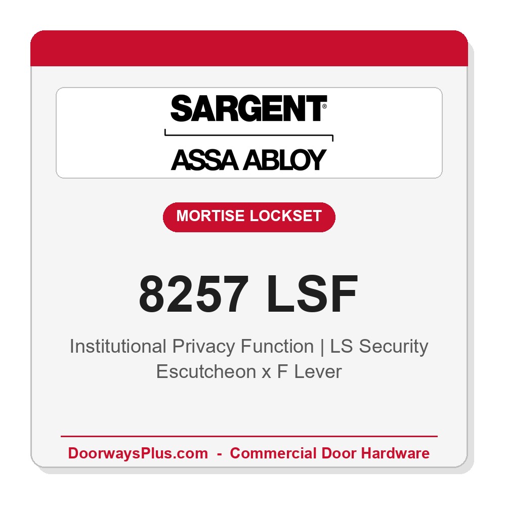 Sargent 8257 LSF Trim Institutional Privacy Mortise Lockset | LA Keyway, Grade 1 Commercial