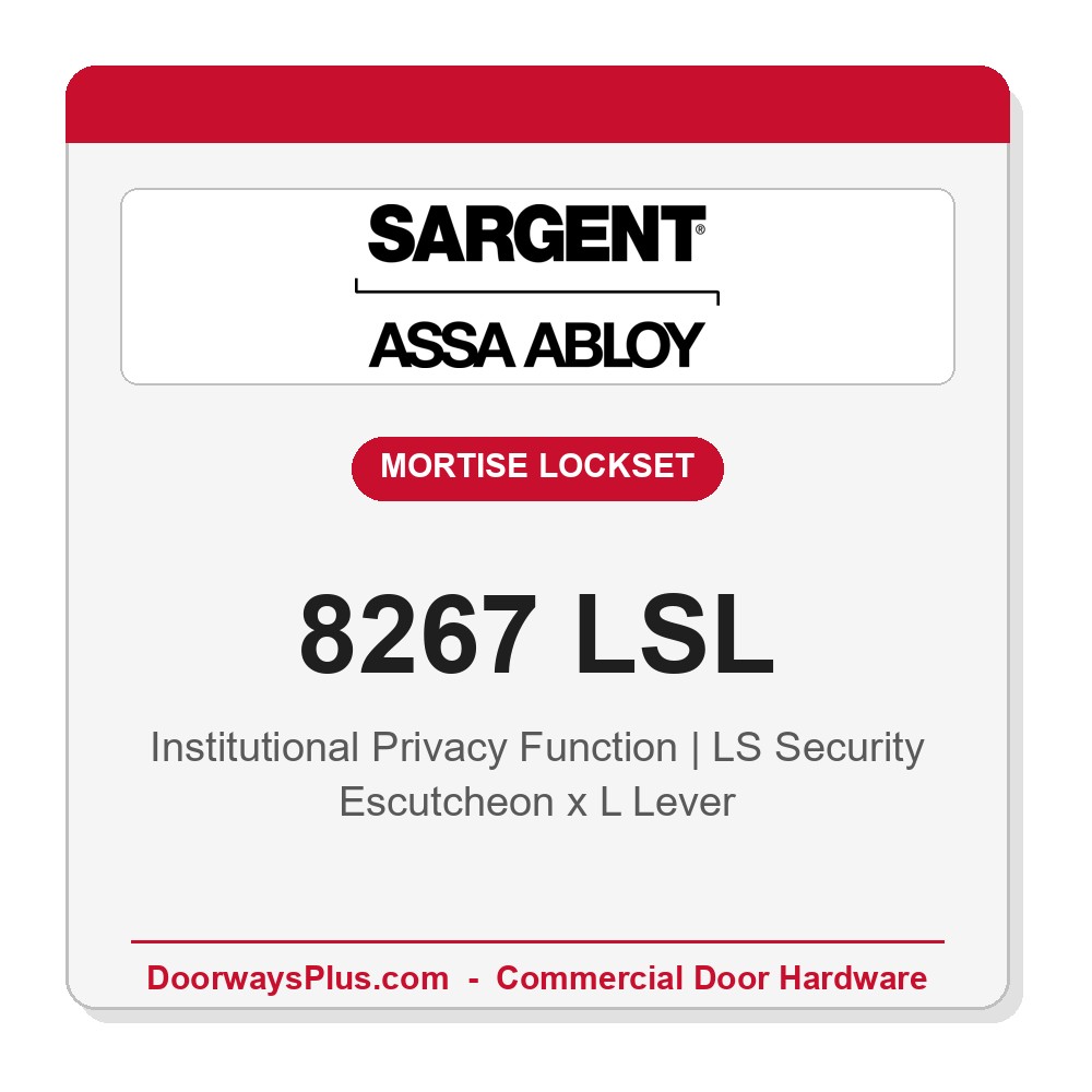 Sargent 8267 LSL Trim Institutional Privacy Mortise Lockset | LA Keyway, Grade 1 Commercial