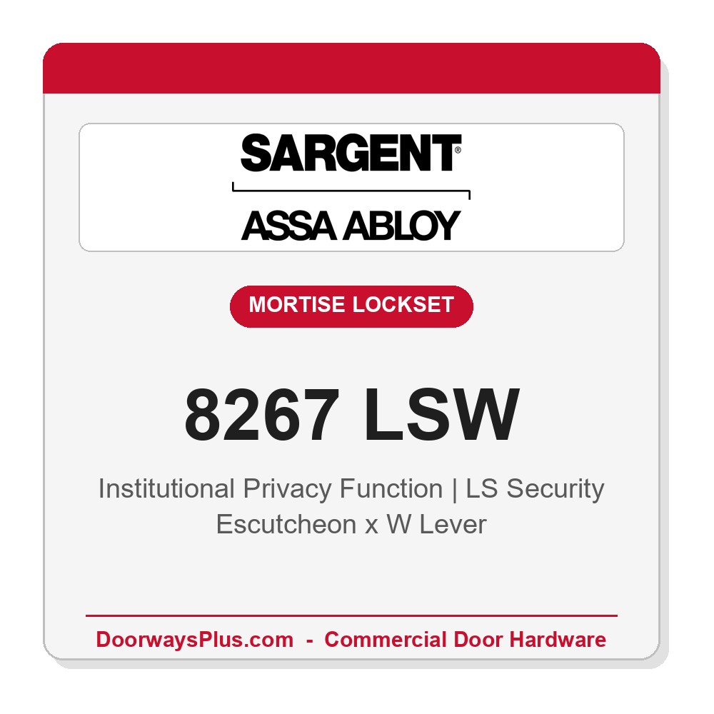 Sargent 8267 LSW Trim Institutional Privacy Mortise Lockset | LA Keyway, Grade 1 Commercial