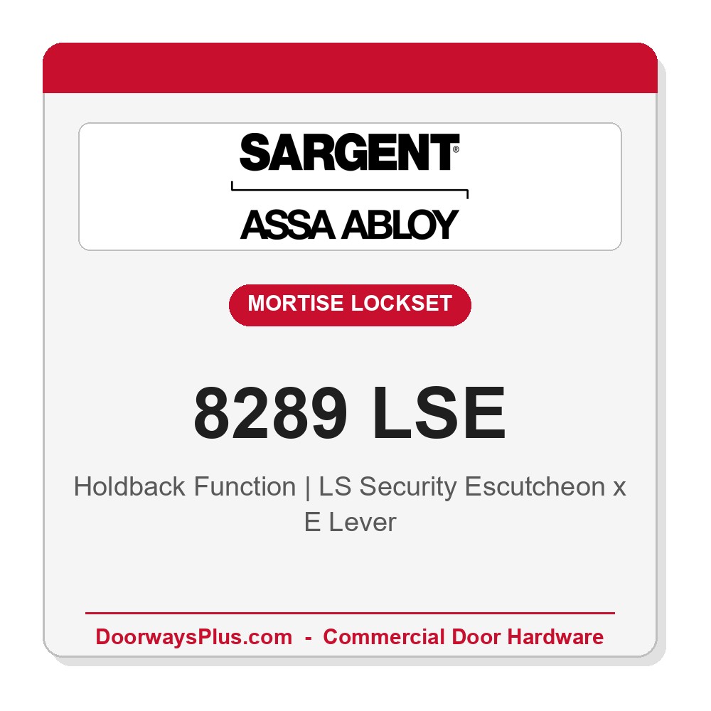 Sargent 8289 LSE Trim Holdback Mortise Lockset | LA Keyway, Grade 1 Commercial