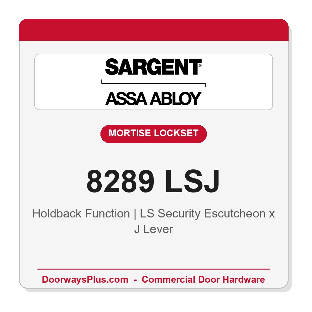 Sargent 8289 LSJ Trim Holdback Mortise Lockset | LA Keyway, Grade 1 Commercial