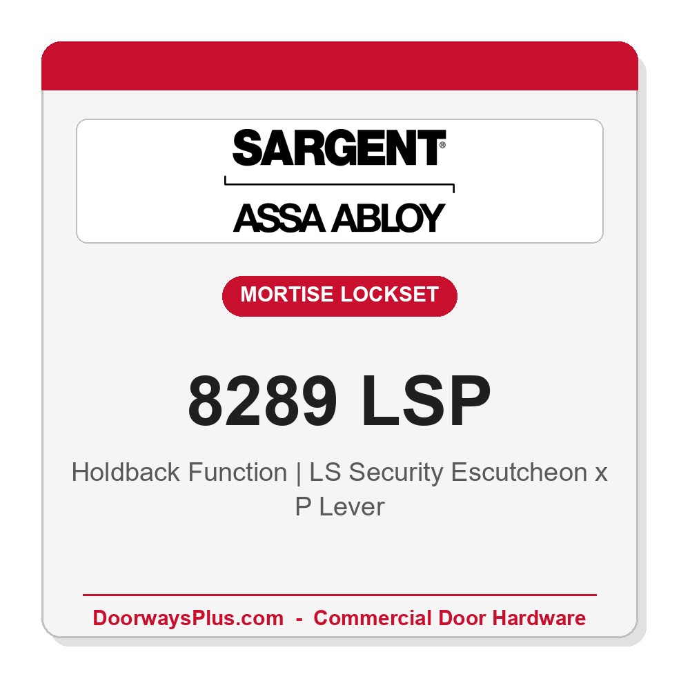 Sargent 8289 LSP Trim Holdback Mortise Lockset | LA Keyway, Grade 1 Commercial