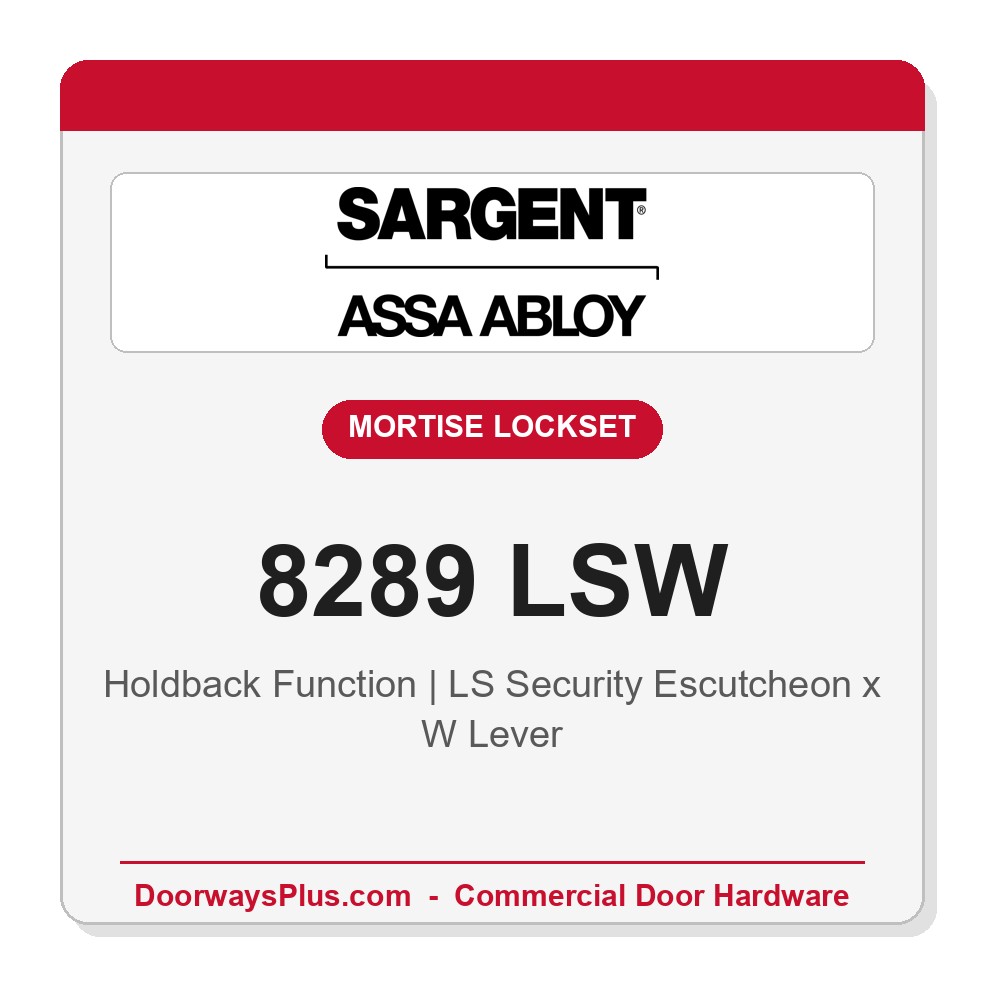 Sargent 8289 LSW Trim Holdback Mortise Lockset | LA Keyway, Grade 1 Commercial