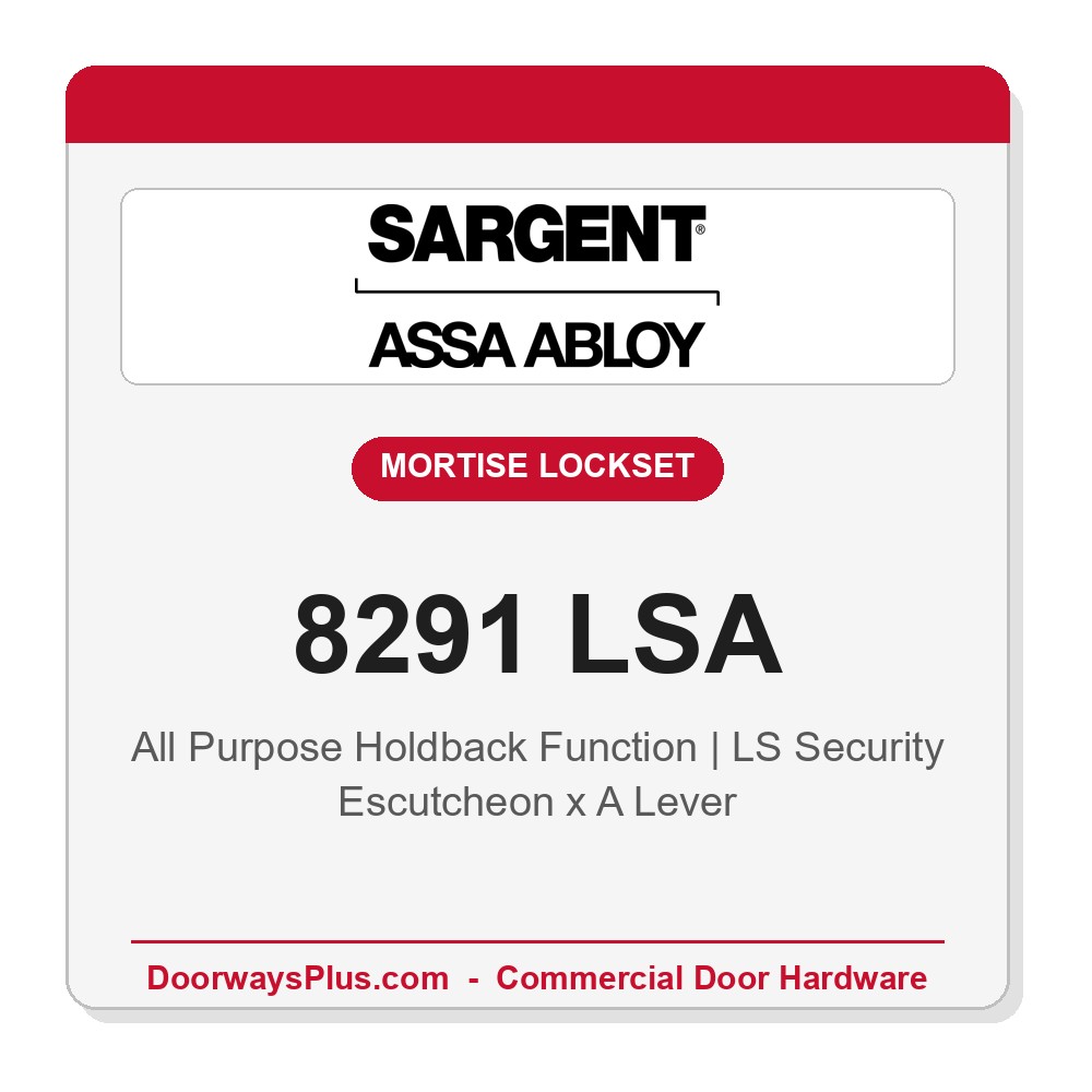 Sargent 8291 LSA Trim All Purpose Holdback Mortise Lockset | LA Keyway, Grade 1 Commercial