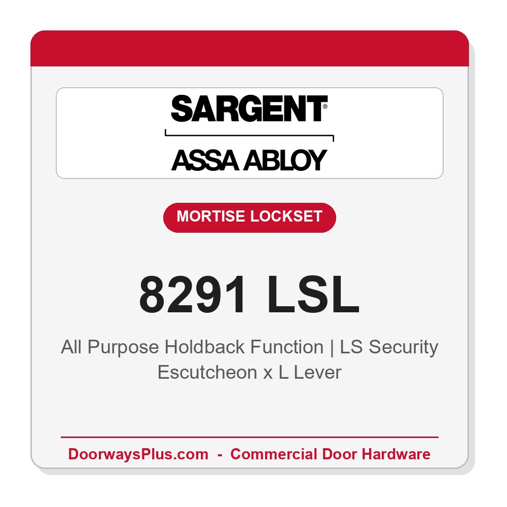 Sargent 8291 LSL Trim All Purpose Holdback Mortise Lockset | LA Keyway, Grade 1 Commercial