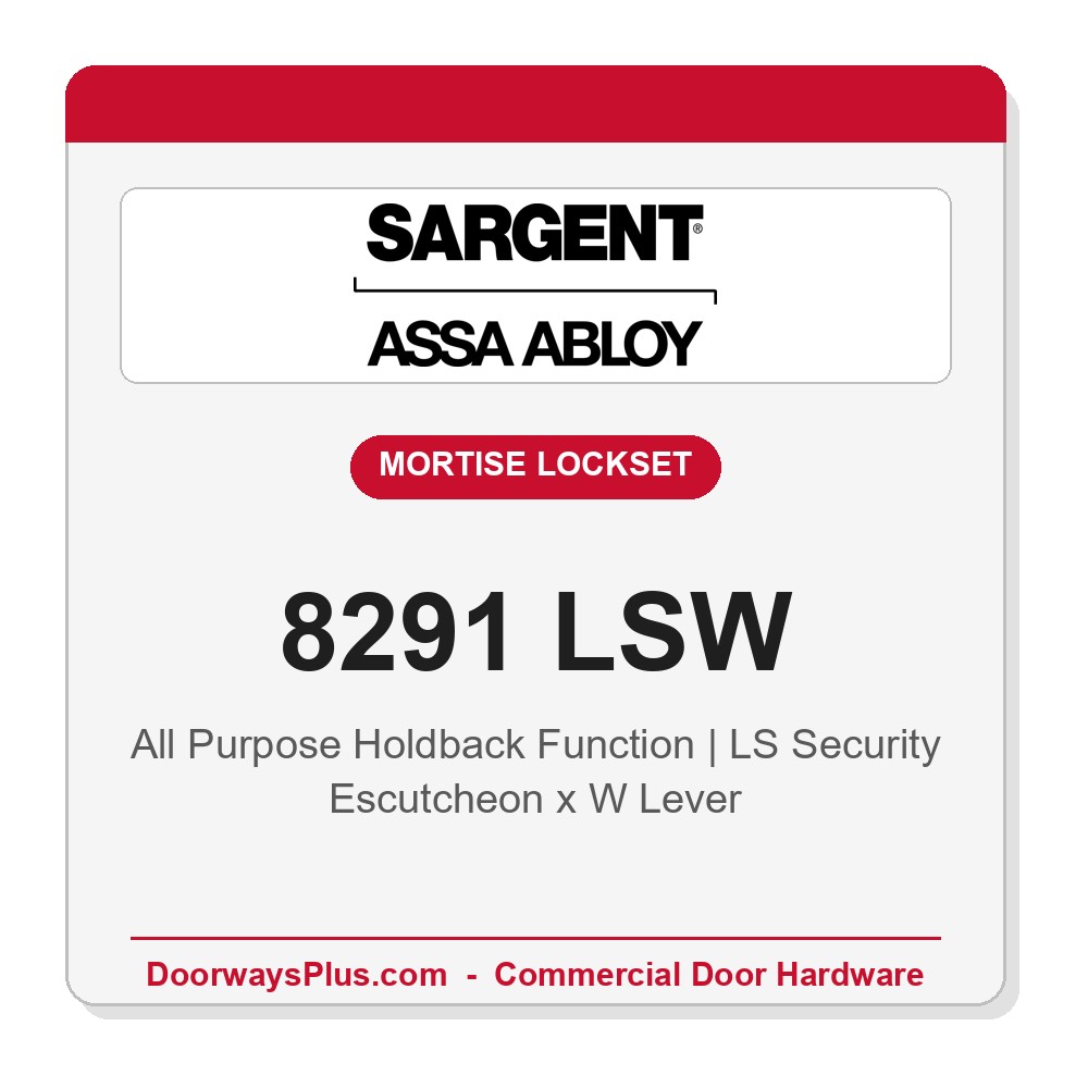 Sargent 8291 LSW Trim All Purpose Holdback Mortise Lockset | LA Keyway, Grade 1 Commercial