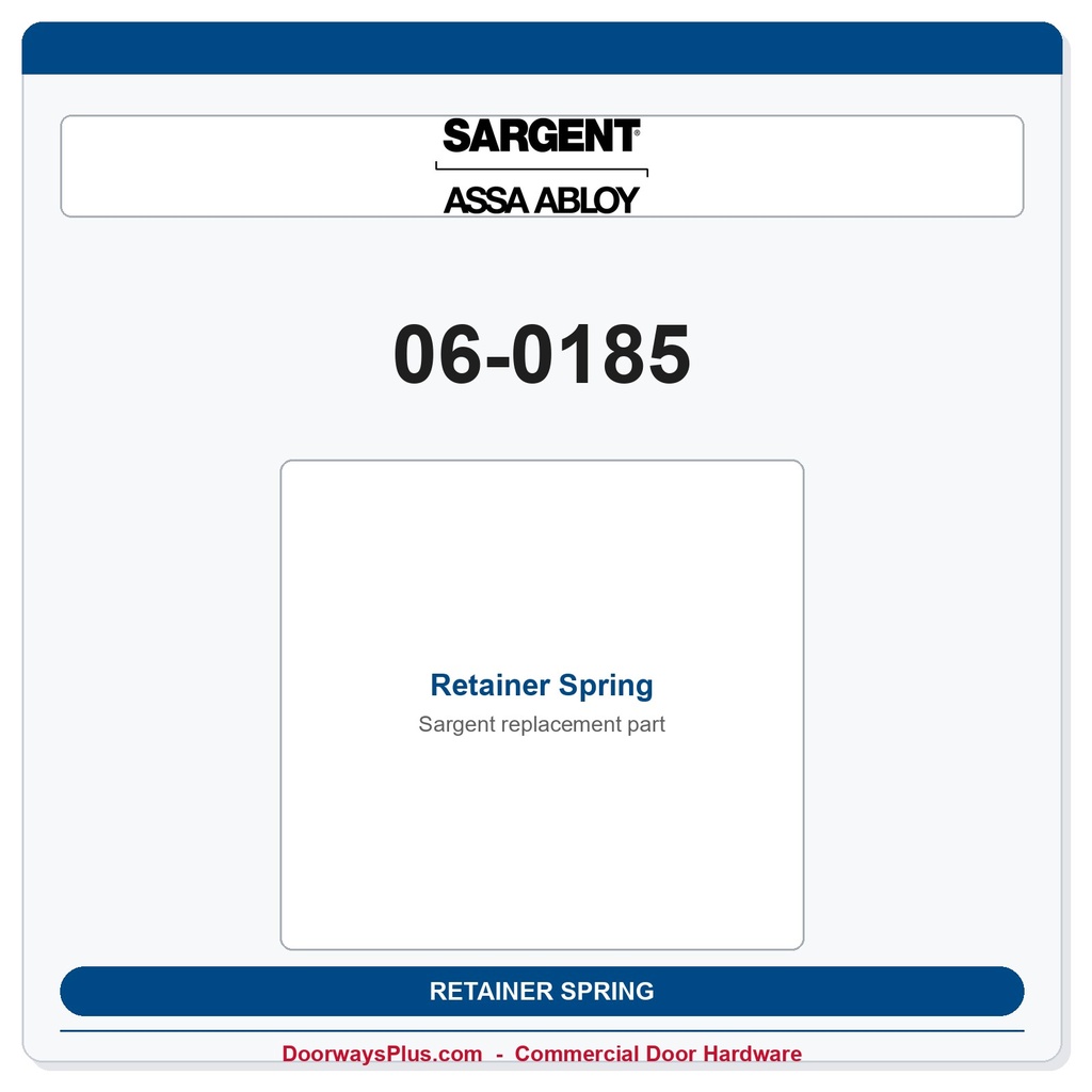 Sargent 06-0185 Retainer Spring | 8 Line Series Exit Device Part