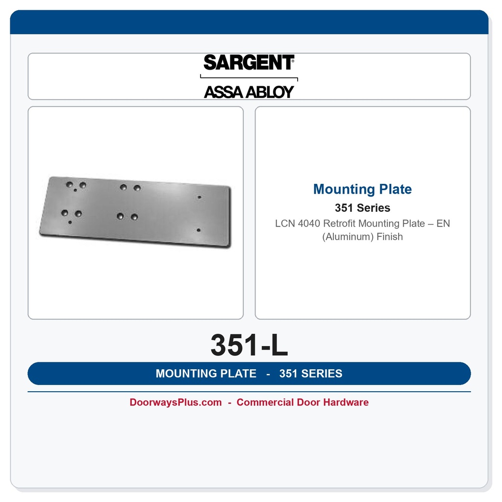 Sargent 351-L LCN 4040 Retrofit Mounting Plate – EN (Aluminum) Finish