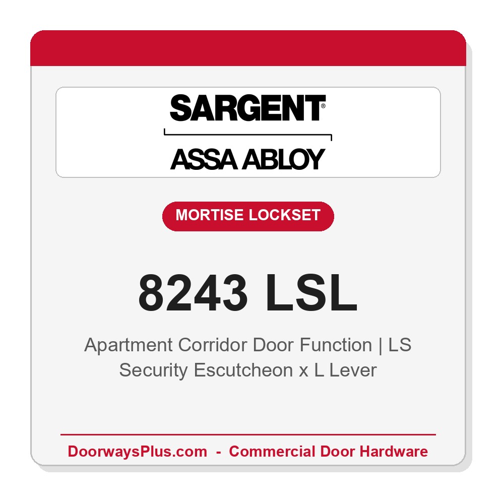Sargent 8243 LSL Trim Apartment Corridor Door Mortise Lockset | LA Keyway, Grade 1 Commercial