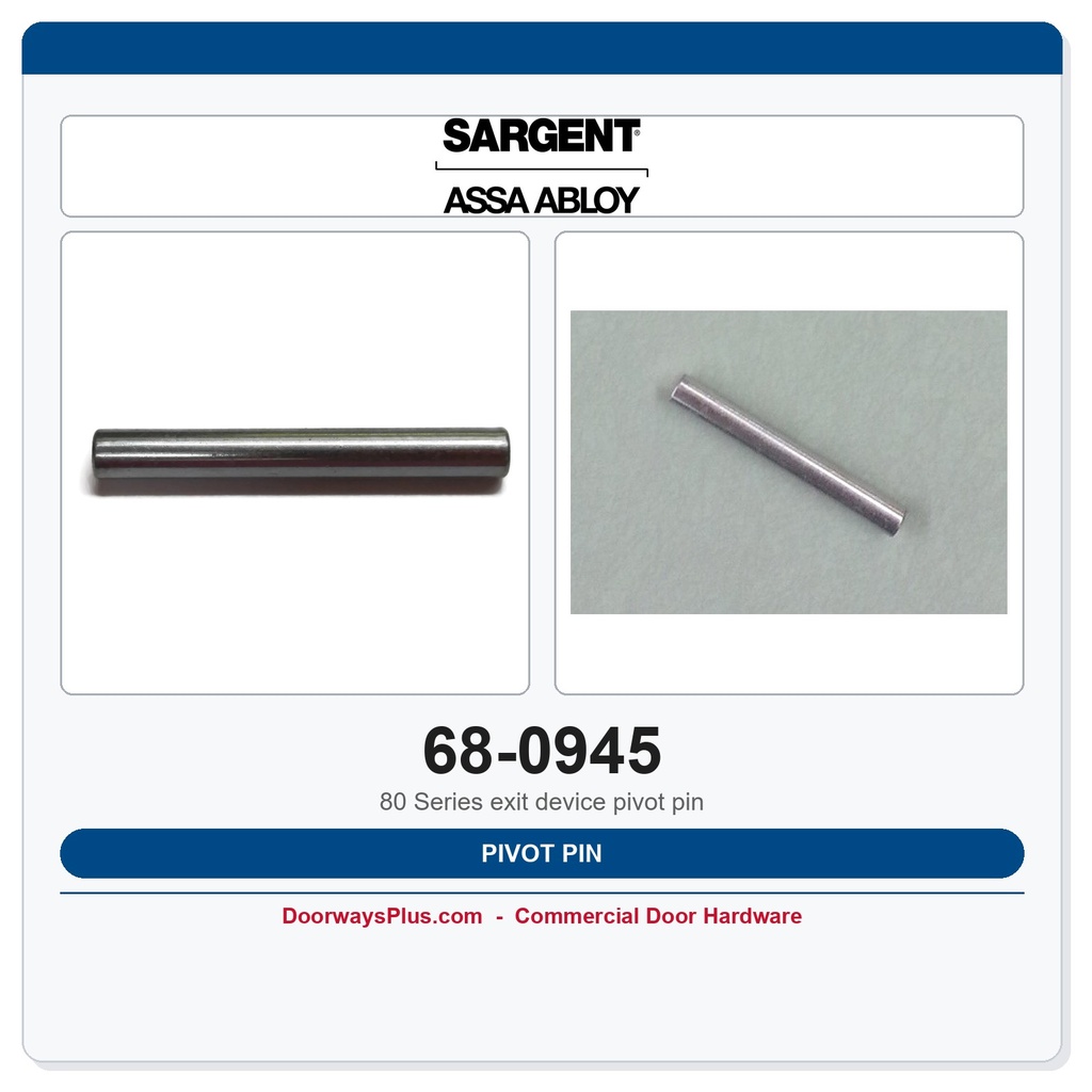Sargent 68-0945 Pivot Pin | 20, 30 & 80 Series Exit Device Mounting Rail