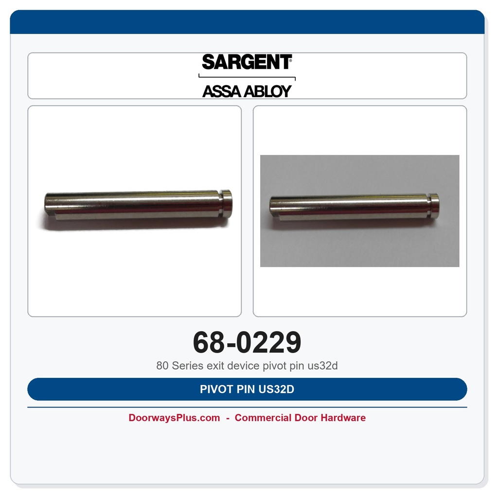 Sargent 68-0229 Pivot Pin US32D | 20, 30 & 80 Series Exit Device Rail Part