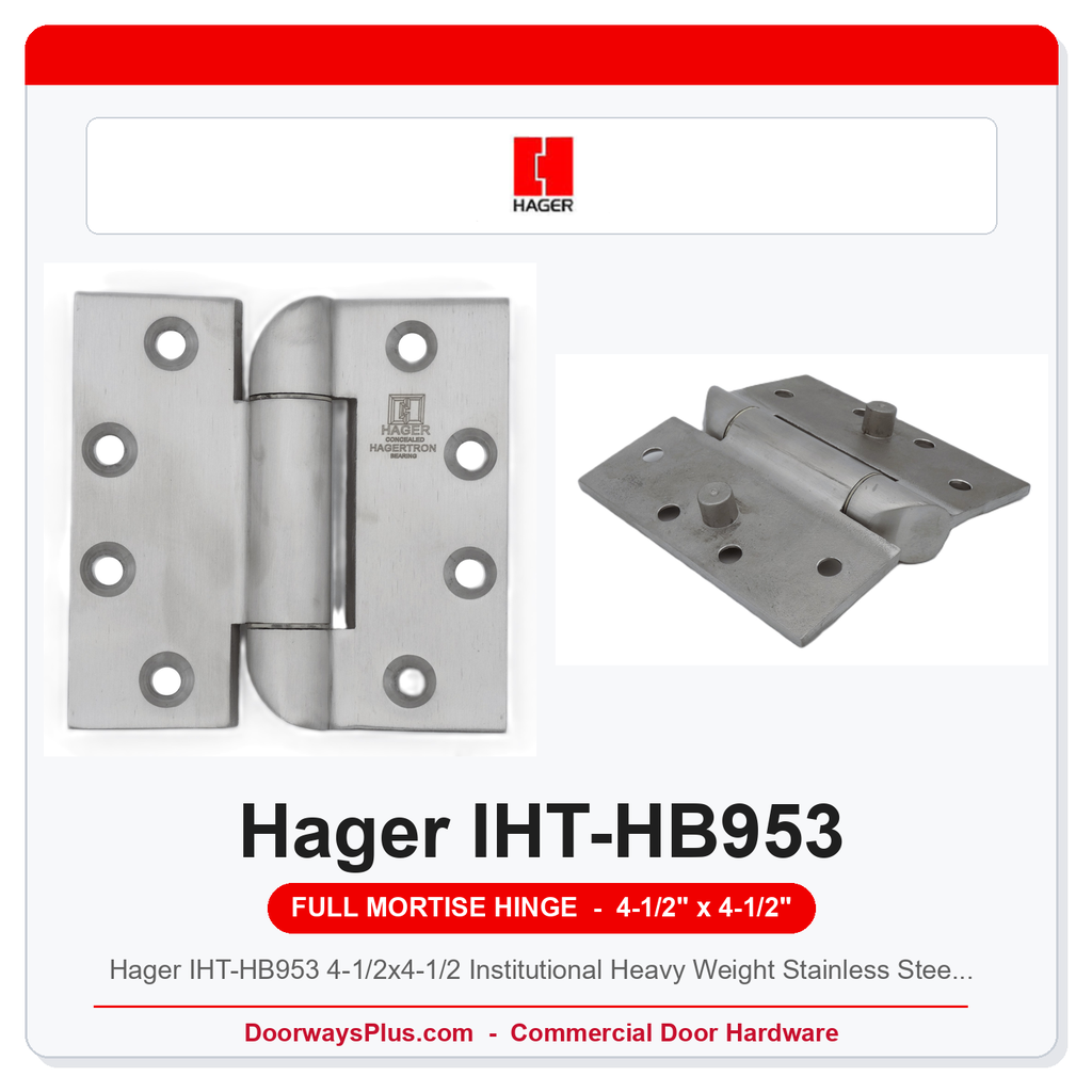 Hager IHT-HB953 4-1/2x4-1/2 Institutional Heavy Weight Stainless Steel Detention Hinge – Hospital Tip & Reverse Security Stud