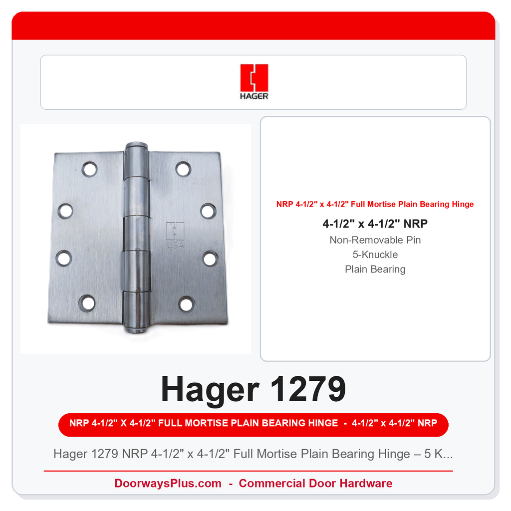 Hager 1279 NRP 4-1/2" x 4-1/2" Full Mortise Plain Bearing Hinge – 5 Knuckle Steel NRP