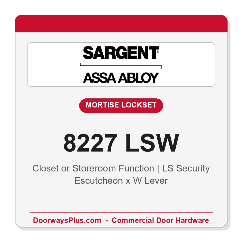 Sargent 8227 LSW Trim Closet or Storeroom Mortise Lockset | LA Keyway, Grade 1 Commercial