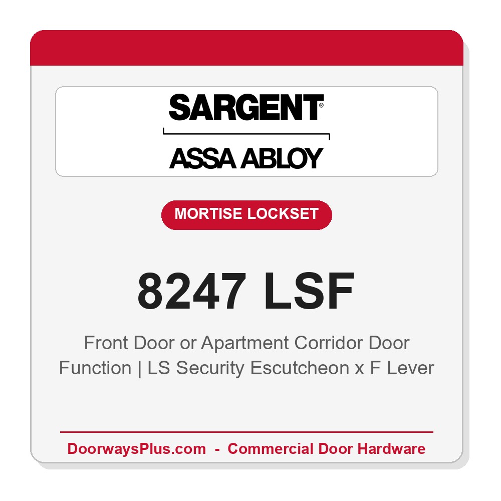 Sargent 8247 LSF Trim Front Door or Apartment Corridor Door Mortise Lockset | LA Keyway, Grade 1 Commercial