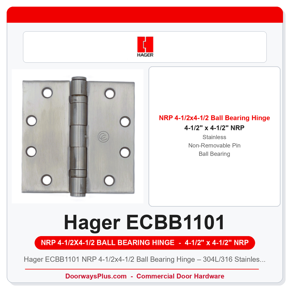 Hager ECBB1101 NRP 4-1/2x4-1/2 Ball Bearing Hinge – 304L/316 Stainless Steel
