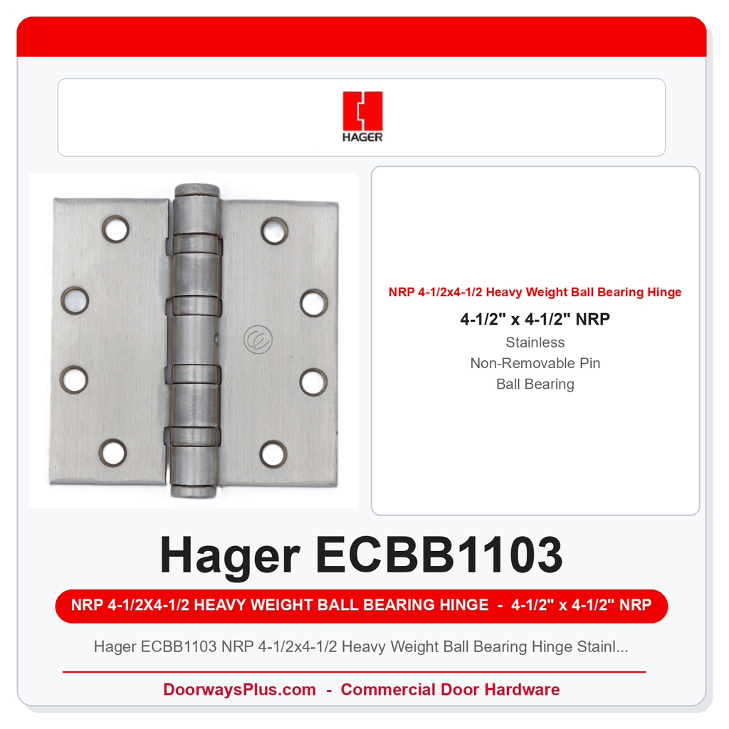 Hager ECBB1103 NRP 4-1/2x4-1/2 Heavy Weight Ball Bearing Hinge Stainless Steel