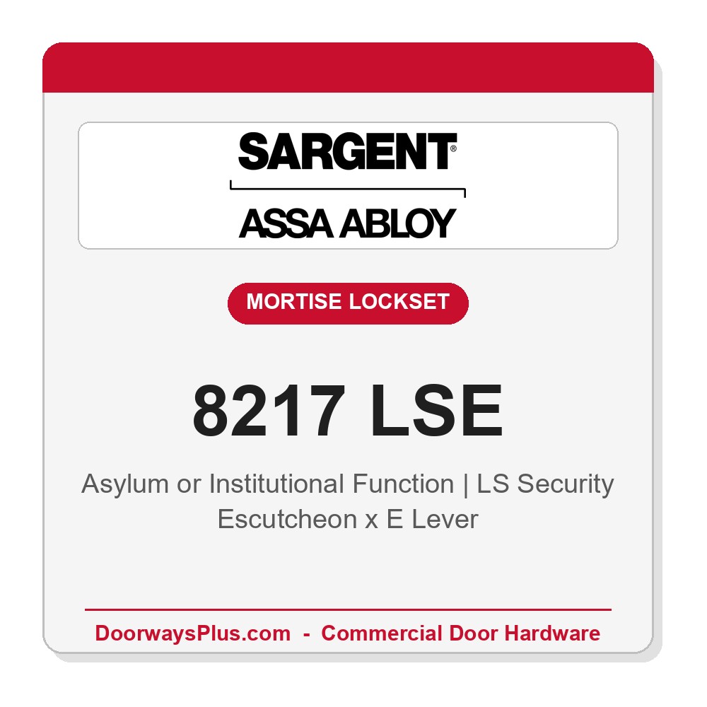 Sargent 8217 LSE Trim Asylum or Institutional Mortise Lockset | LA Keyway, Grade 1 Commercial