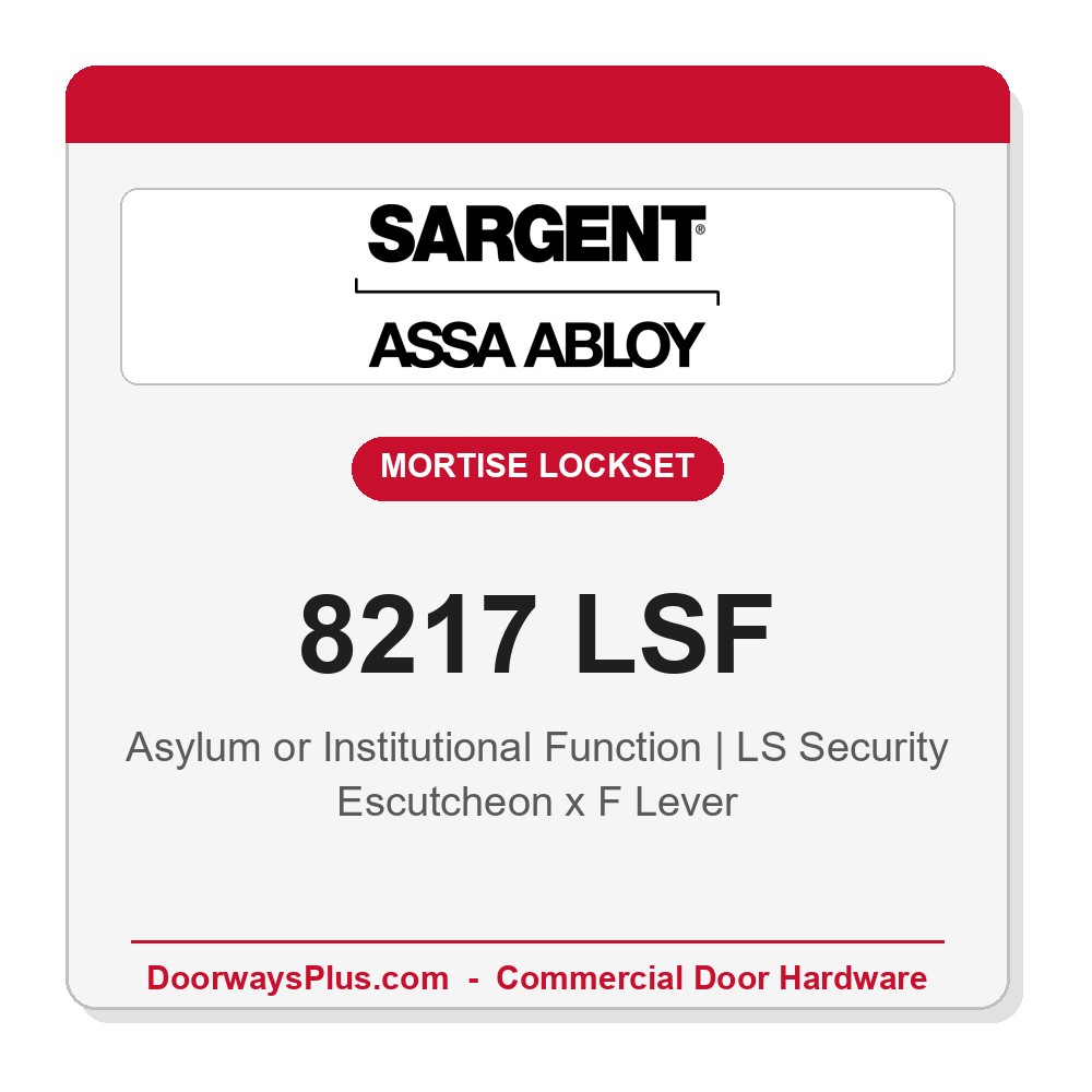 Sargent 8217 LSF Trim Asylum or Institutional Mortise Lockset | LA Keyway, Grade 1 Commercial