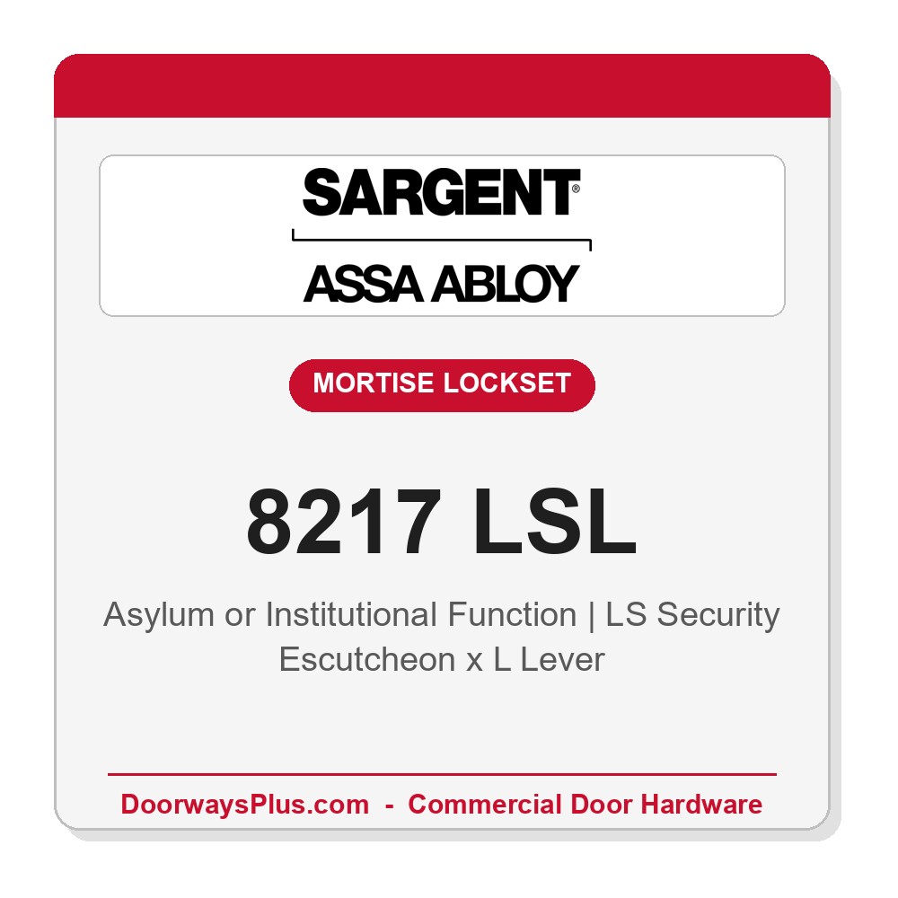 Sargent 8217 LSL Trim Asylum or Institutional Mortise Lockset | LA Keyway, Grade 1 Commercial