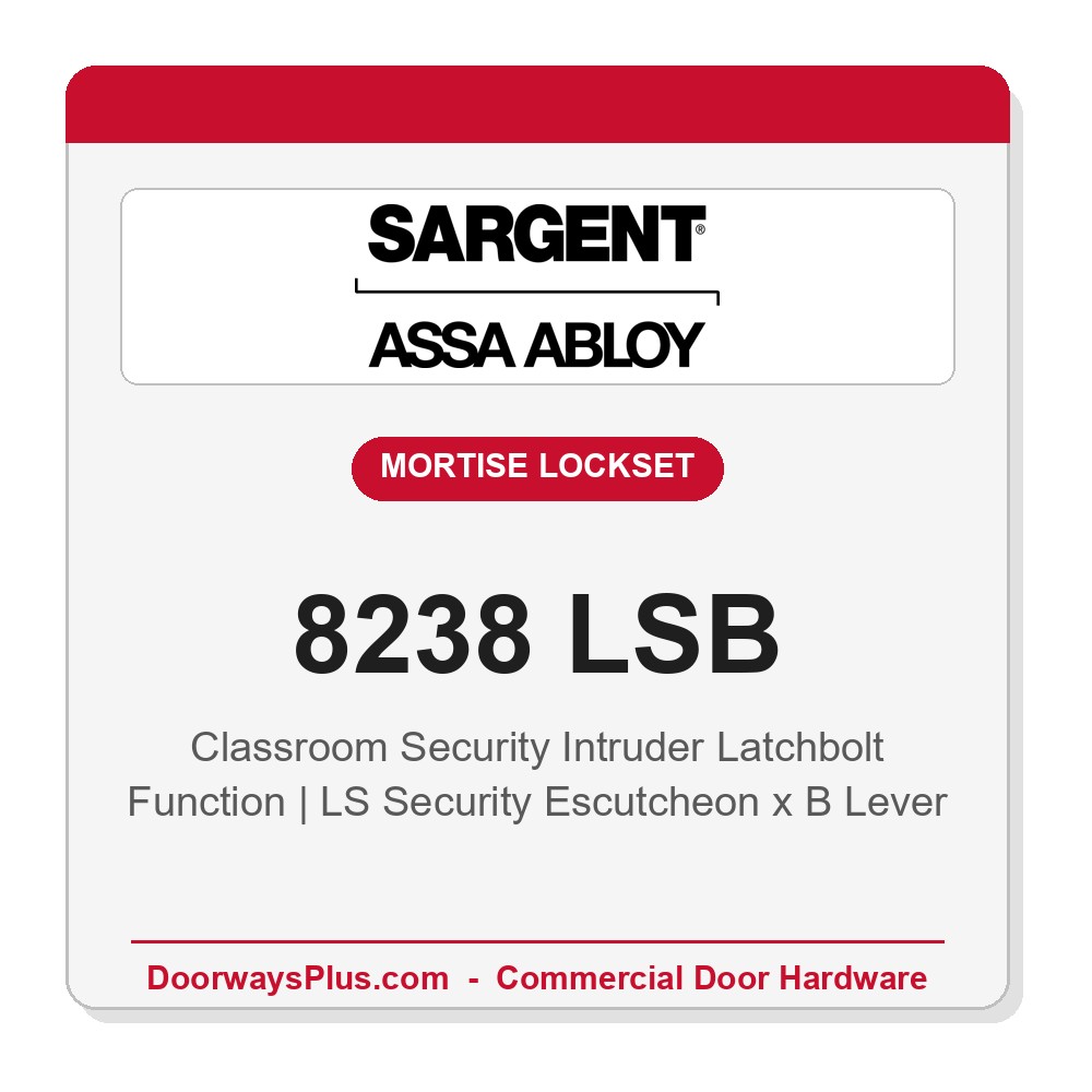 Sargent 8238 LSB Trim Classroom Security Intruder Latchbolt Mortise Lockset | LA Keyway, Grade 1 Commercial