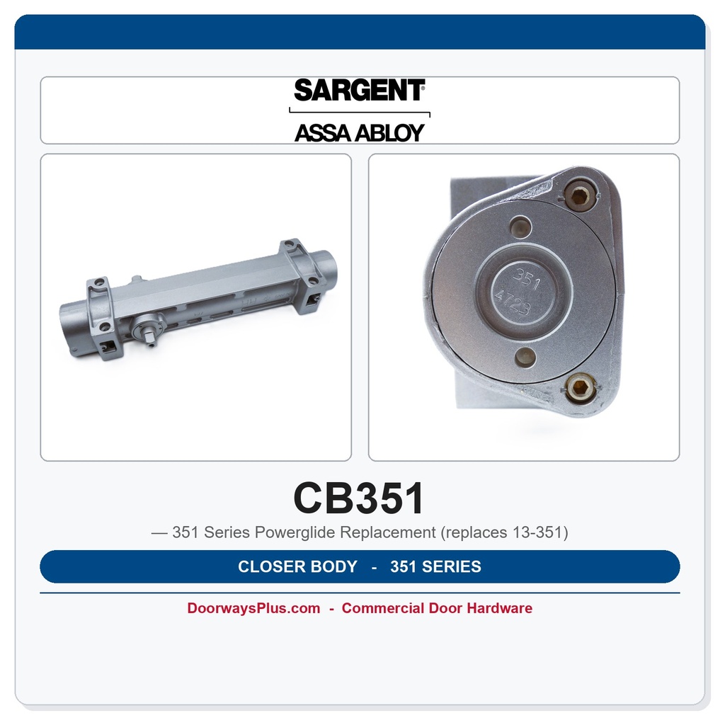 Sargent CB351 Closer Body — 351 Series Powerglide Replacement (replaces 13-351)