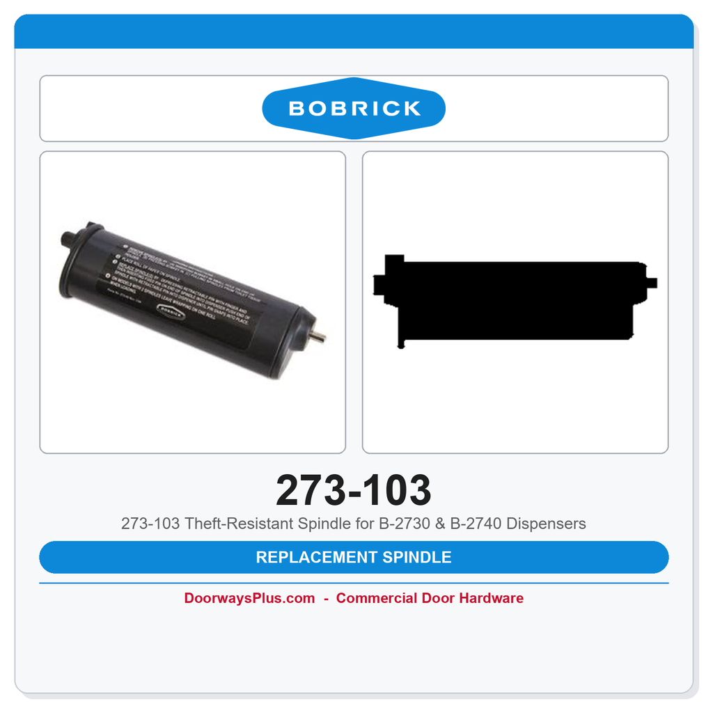 Bobrick 273-103 Theft-Resistant Spindle for B-2730 & B-2740 Dispensers